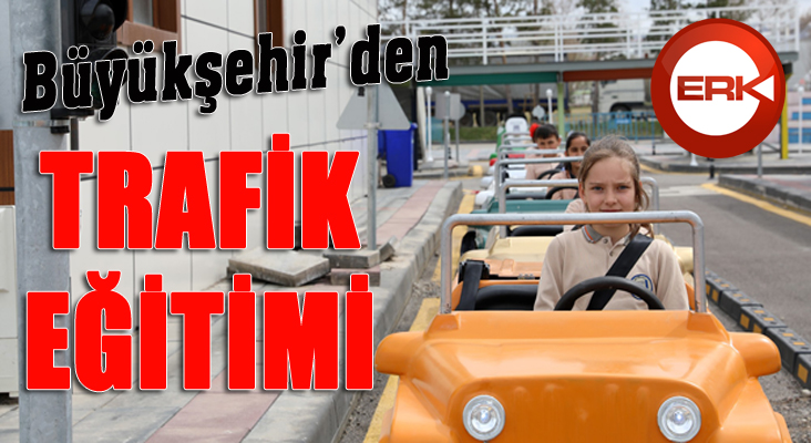 Büyükşehir’den trafik eğitimi