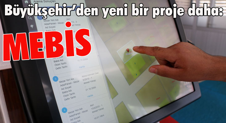 Büyükşehir’den yeni bir proje daha: Mebis