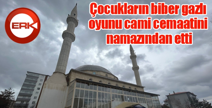 Çocukların biber gazlı oyunu cami cemaatini namazından etti