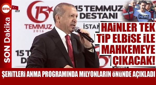 Cumhurbaşkanı Erdoğan: FETÖ'cülere tek tip elbise giydirilecek