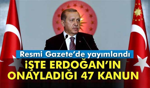 Cumhurbaşkanı Erdoğan’ın onayladığı kanunlar Resmi Gazete’de