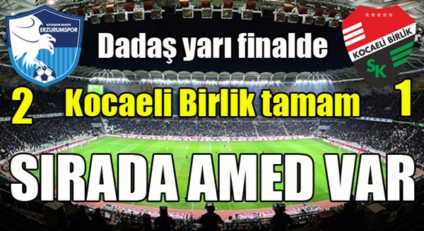 Dadaş yarı finalde...