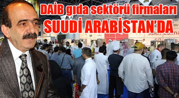 DAİB gıda sektörü firmaları Suudi Arabistan’da