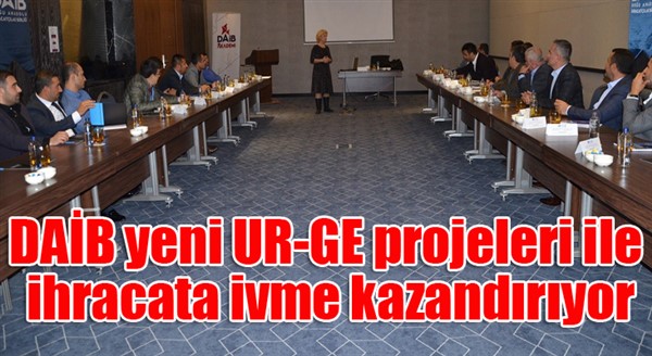 DAİB yeni UR-GE projeleri ile ihracata ivme kazandırıyor