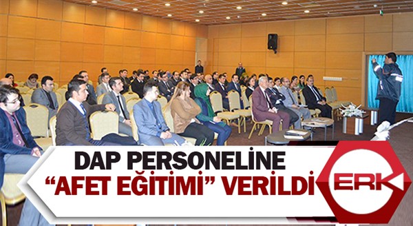 DAP Personeline “Afet Eğitimi” verildi