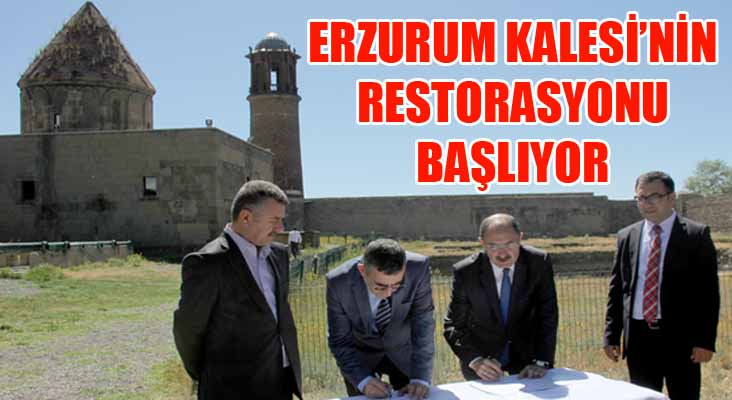 DAP’ın finansmanlığında Erzurum Kalesinin restorasyonu başlıyor