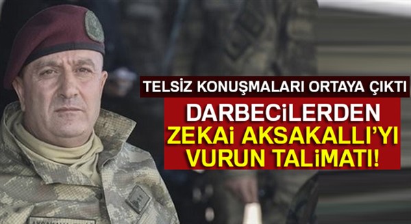 Darbeci pilotların 'Zekai Aksakallı’yı vurun' talimatı telsiz konuşmalarında