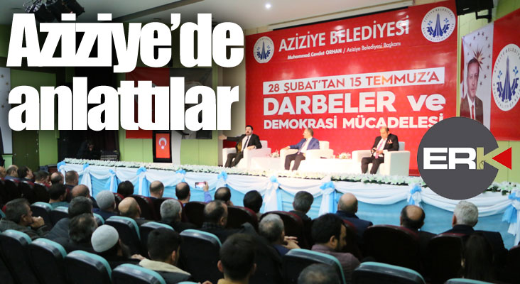 Darbeler tarihi Aziziye'de anlatıldı