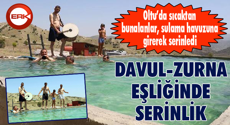 Davul- zurna eşliğinde serinlik