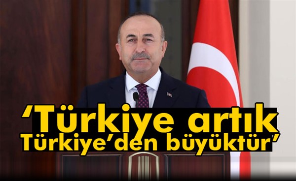 Dışişleri Bakanı Çavuşoğlu: 