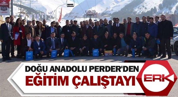 Doğu Anadolu PERDER'den eğitim çalıştayı