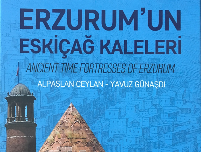Doğunun sınır taşı Erzurum’un Eskiçağ Kaleleri kitabı yayınlandı