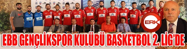 EBB Gençlikspor Kulübü Basketbol 2. Lig'de...