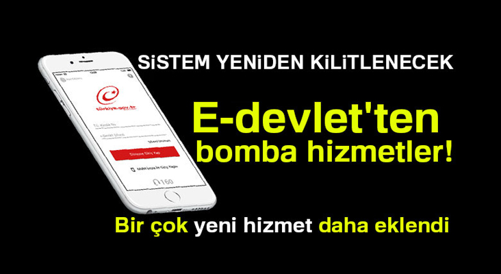 E-Devlete bir çok yeni uygulama daha eklendi. İşte eklenen yeni hizmetler