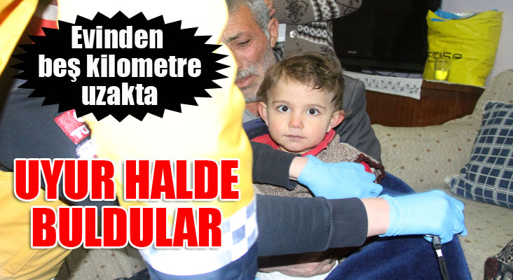 Ekipler kayıp çocuk için seferber oldu, 12 saat sonra uyur halde bulundu