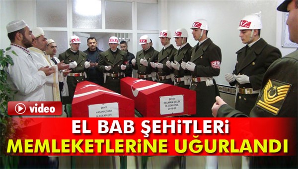 El Bab şehitleri memleketlerine törenle uğurlandı