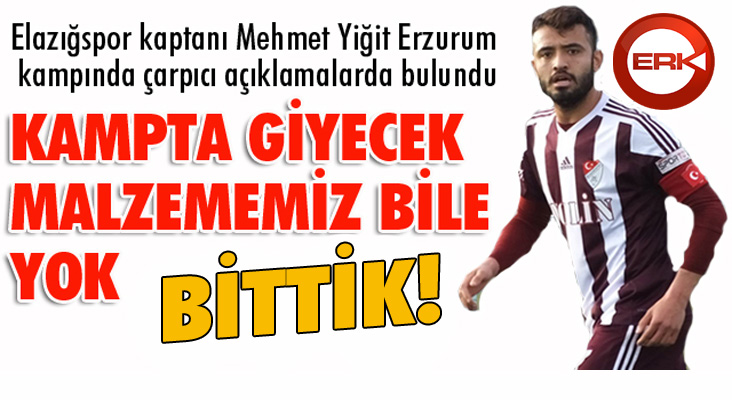 Elazığspor kaptanı Mehmet Yiğit isyan etti 