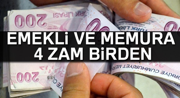 Emekli ve memura 4 zam geliyor