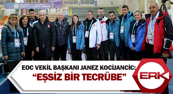 EOC Vekil Başkanı Janez Kocijancic: “Eşsiz bir tecrübe”