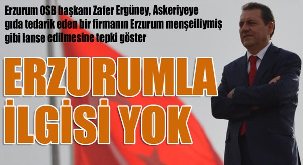 Ergüney: Erzurum’la ilgisi yok