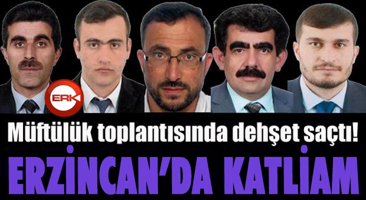 Erzincan'da katliam...