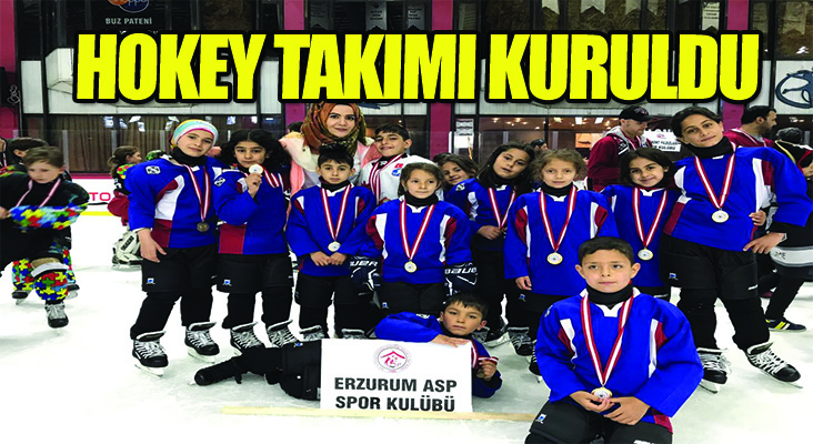Erzurum ASP Spor Kulübü buz hokey takımını kurdu