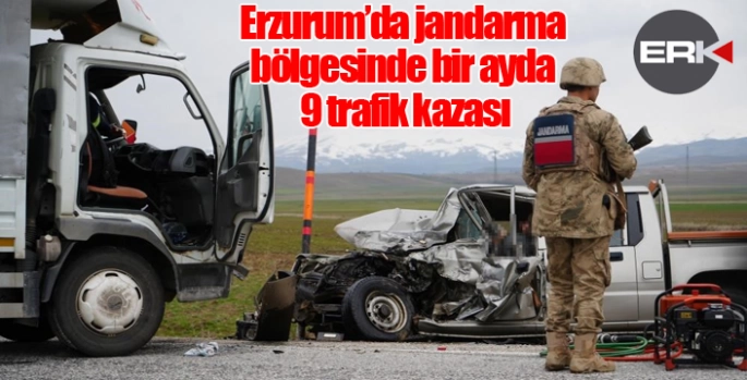 Erzurum’da jandarma bölgesinde bir ayda 9 trafik kazası