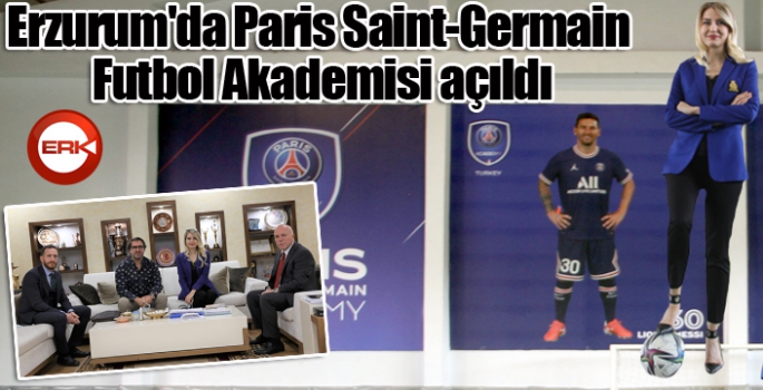 Erzurum'da Paris Saint-Germain Futbol Akademisi açıldı