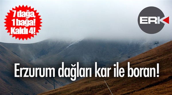 Erzurum dağları kar ile boran!