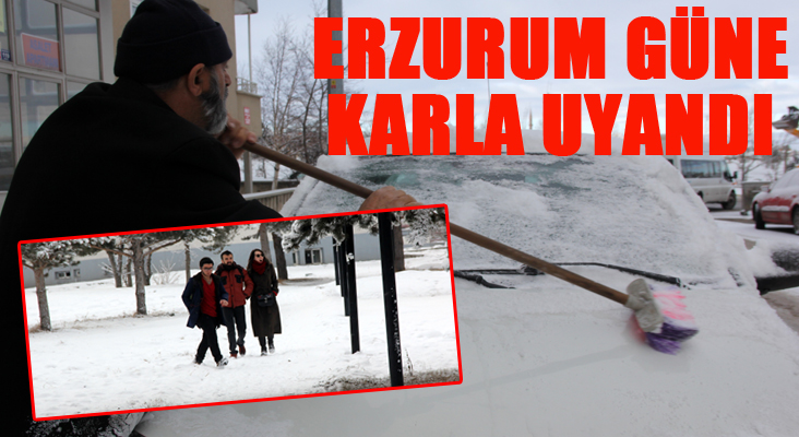 Erzurum güne karla uyandı