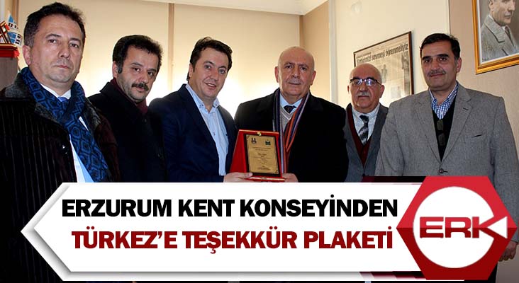Erzurum Kent Konseyinden Türkez’e teşekkür plaketi