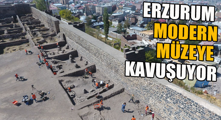 Erzurum modern müzesine kavuşuyor 
