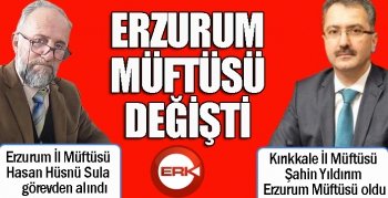 Erzurum Müftüsü değişti...