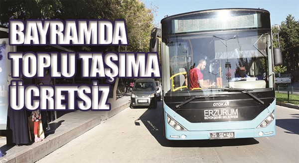 Erzurum’da bayramda toplu taşıma ücretsiz