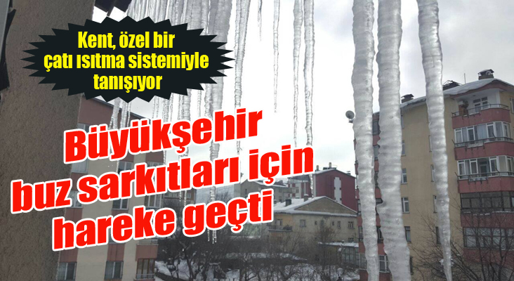 Erzurum'da buz terörü sona eriyor