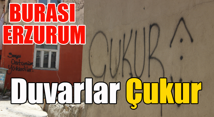 Erzurum’da ‘Çukur’ mahalleler