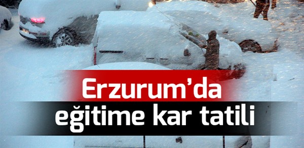 Erzurum’da eğitime kar tatili