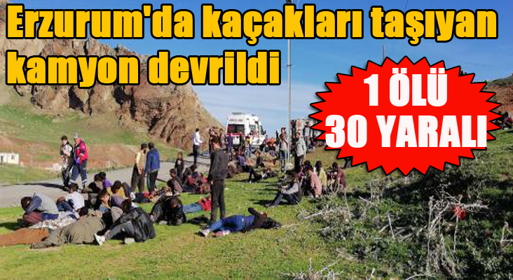 Erzurum'da kaçakları taşıyan kamyon devrildi: 1 ölü, 30 yaralı