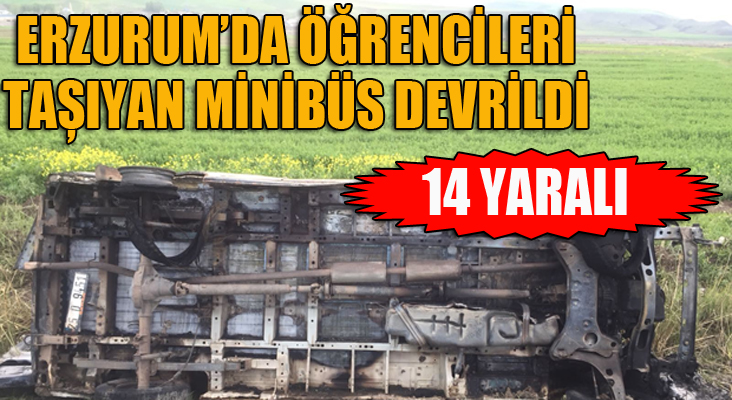 Erzurum'da öğrenci taşıyan minibüs devrildi: 14 yaralı