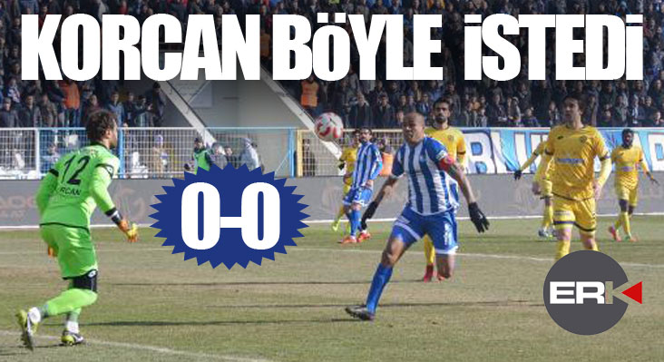 Erzurumspor oynadı, Korcan direndi!