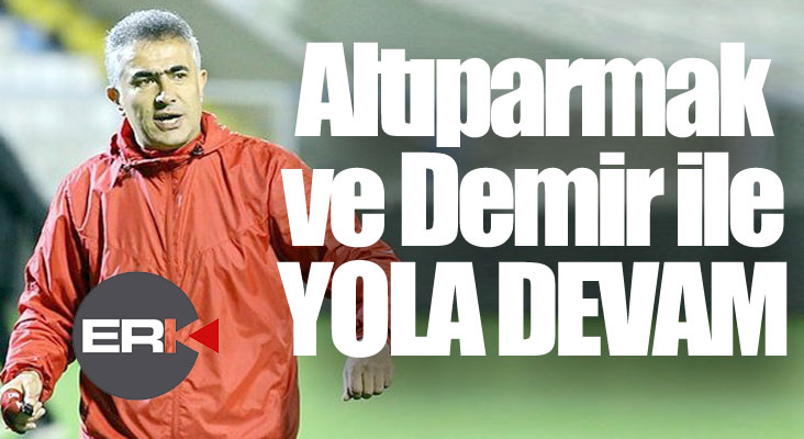 Erzurumspor'da Altıparmak ve Demir ile yola devam...