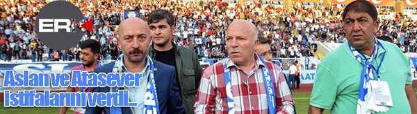 Erzurumspor'da flaş gelişme... İki isim istifa etti...