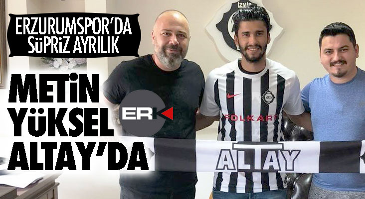 Erzurumspor'da sürpriz ayrılık... Metin Yüksel Altay'a gitti...