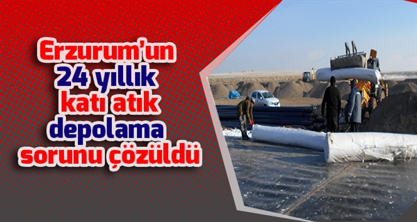 Erzurum’un 24 yıllık katı atık depolama sorunu çözüldü