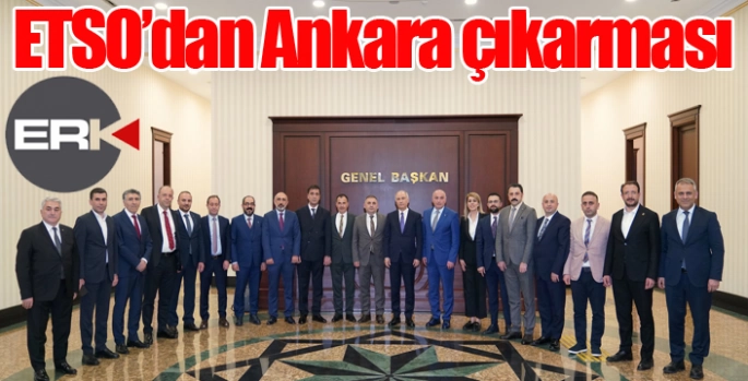 ETSO'dan Ankara çıkarması