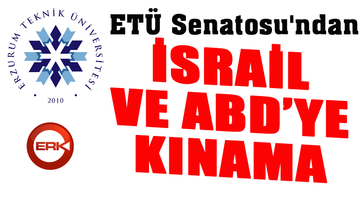 ETÜ Senatosu'ndan İsrail ve ABD’ye kınama