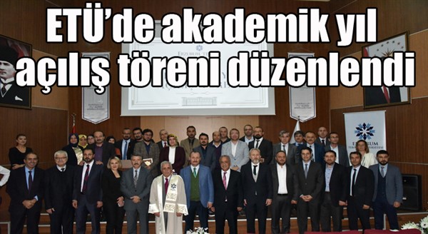 ETÜ’de akademik yıl açılış töreni düzenlendi