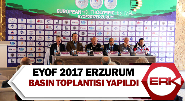 EYOF 2017 Erzurum basın toplantısı yapıldı