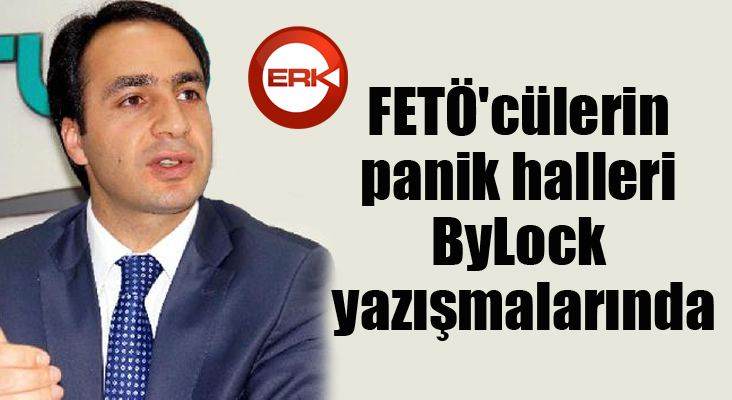 FETÖ'cülerin panik halleri ByLock yazışmalarında