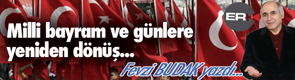 Fevzi BUDAK Yazdı...